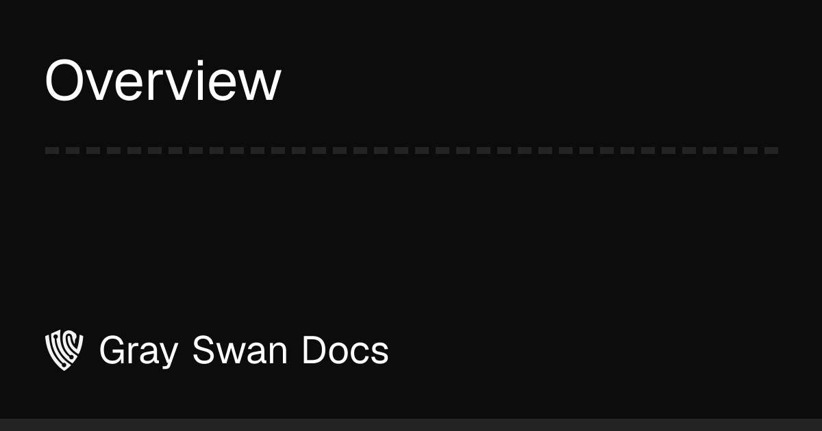 Overview | Gray Swan Docs