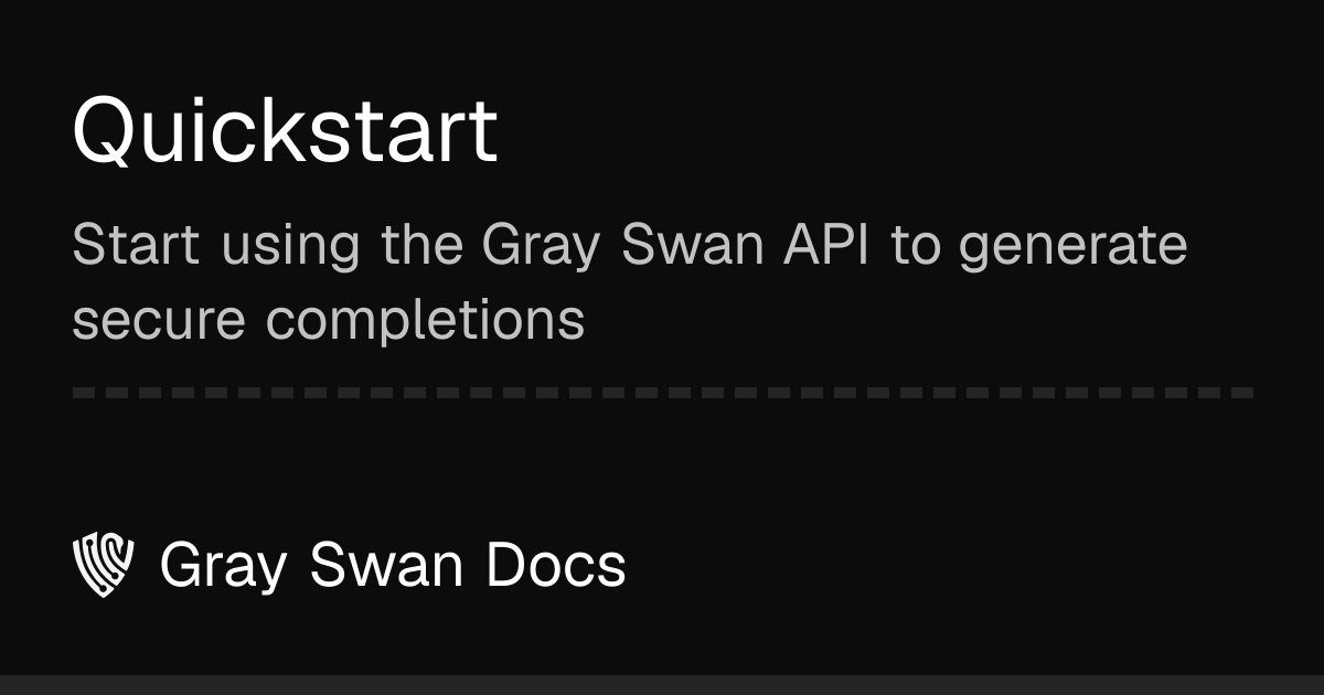 Quickstart | Gray Swan Docs